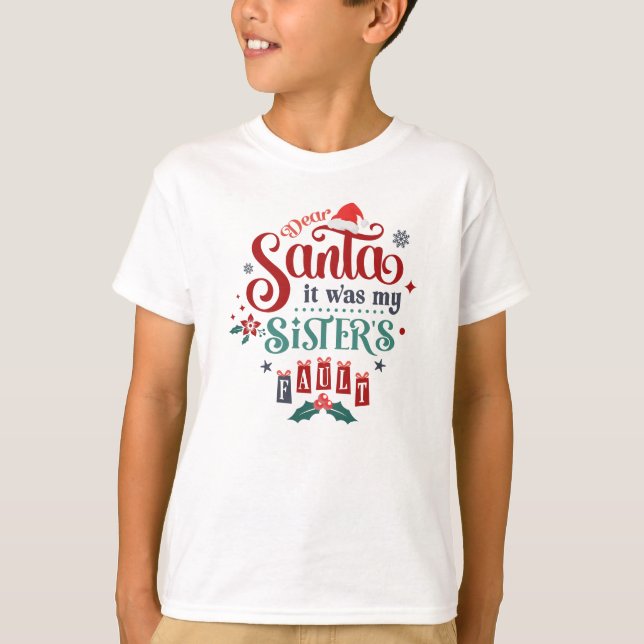 Camiseta Dear Santa it was my Sister's Fault (Anverso)