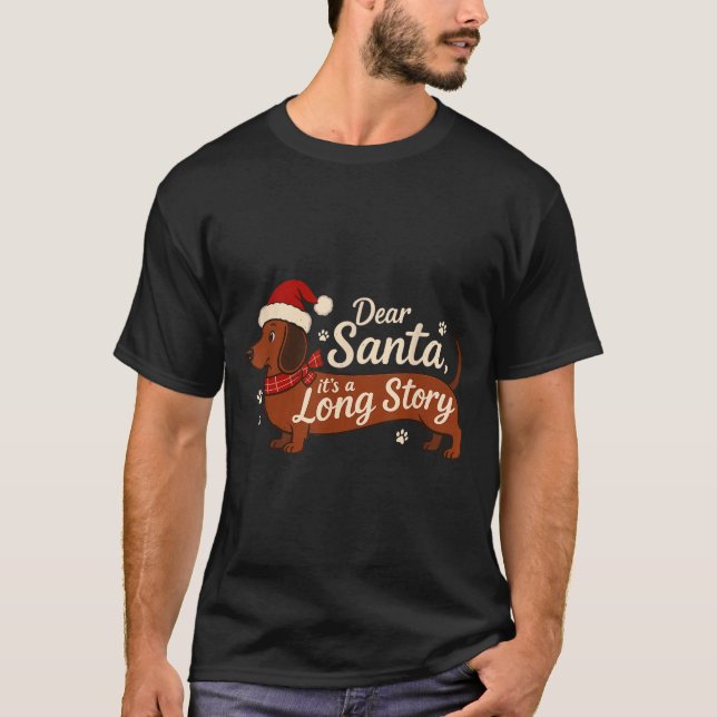 Camiseta Dear Santa It's A Long Story Christmas Dachshund D (Anverso)