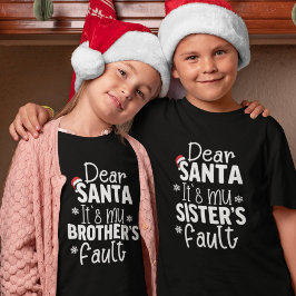 Camiseta Dear Santa It's my Brother's Fault