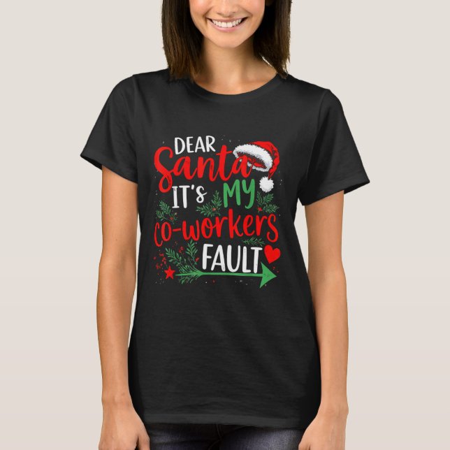 Camiseta Dear Santa It's My Coworker's Fault Christmas 2025 (Anverso)