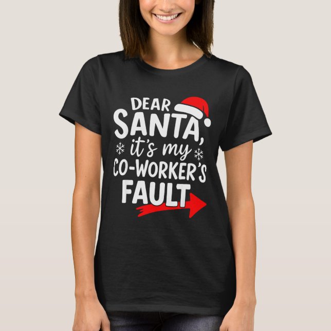 Camiseta Dear Santa It's My Coworker's Fault I'm The Cowork (Anverso)