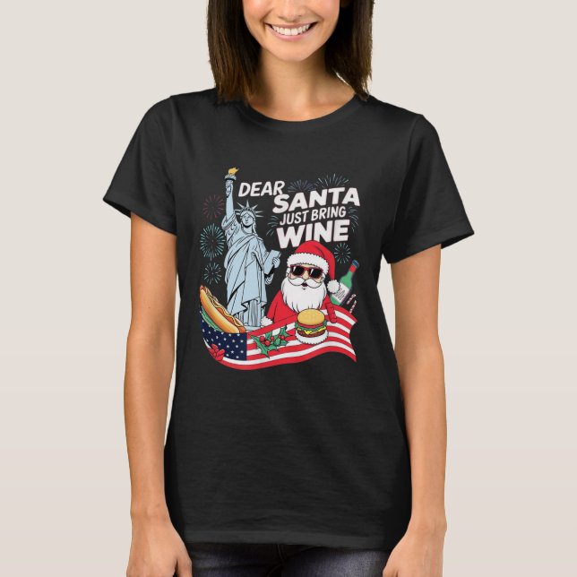 Camiseta Dear Santa Just Bring Wine For Christmas  (Anverso)
