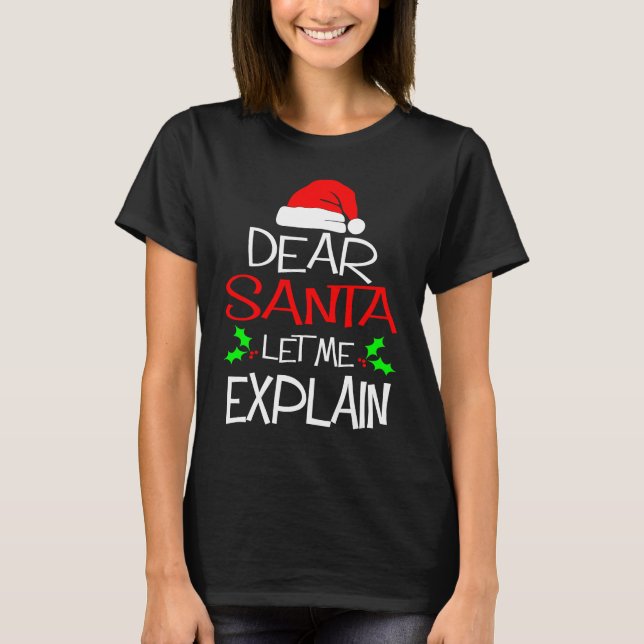 Camiseta Dear Santa Let Me Explain  Christmas Vacation (Anverso)
