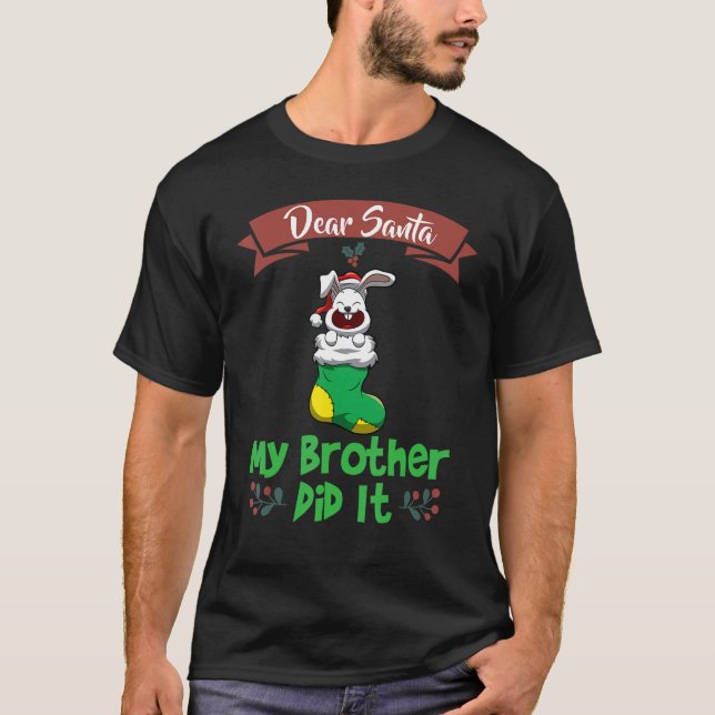 Camiseta Dear Santa My Brother Did It Siblings Christmas_12 (Anverso)