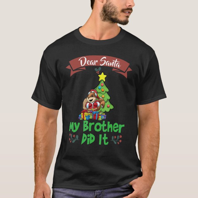 Camiseta Dear Santa My Brother Did It Siblings Christmas_22 (Anverso)