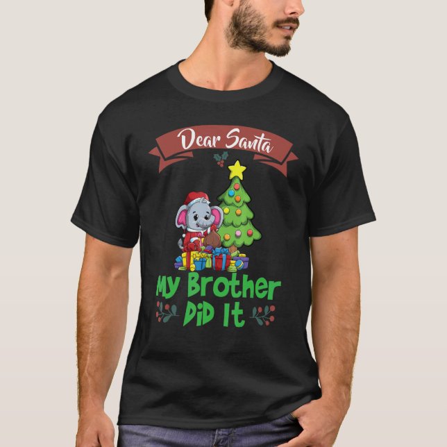Camiseta Dear Santa My Brother Did It Siblings Christmas_5 (Anverso)