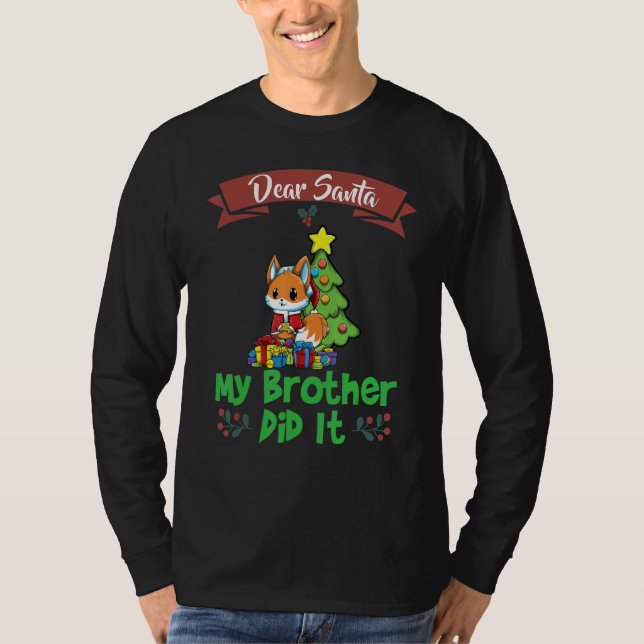 Camiseta Dear Santa My Brother Did It Siblings Christmas_8 (Anverso)
