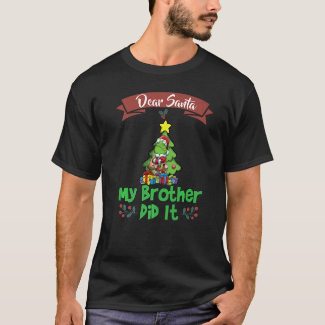 Camiseta Dear Santa My Brother Did It Siblings Christmas Pr (Anverso)