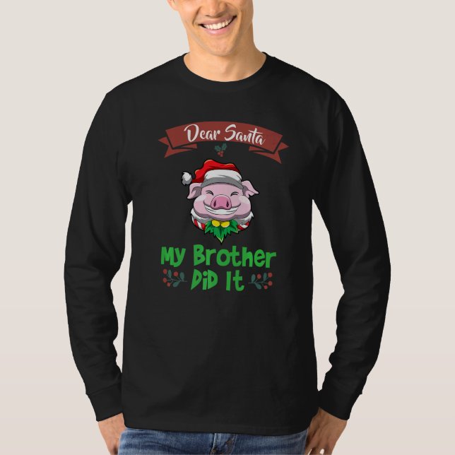 Camiseta Dear Santa My Brother Did It Siblings Christmas Pr (Anverso)