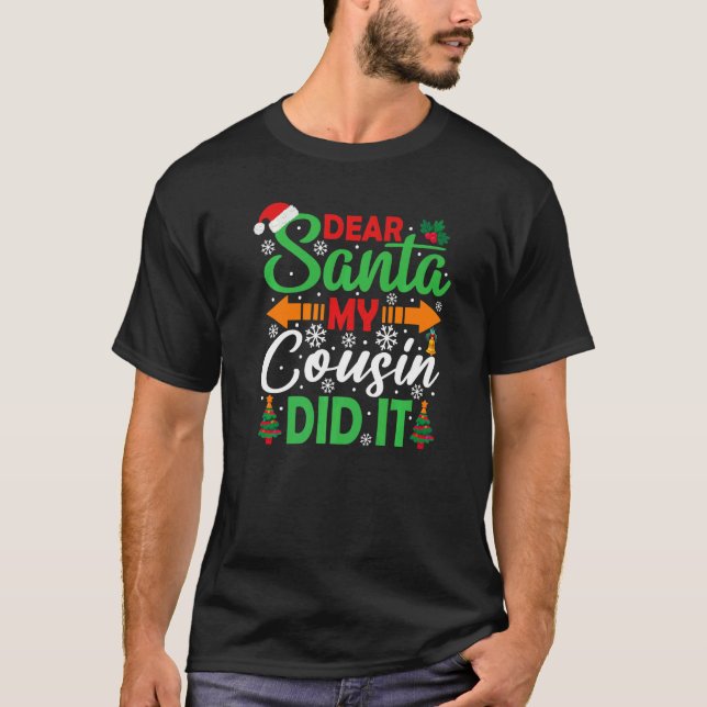 Camiseta Dear Santa My Cousin Did It   Christmas (Anverso)