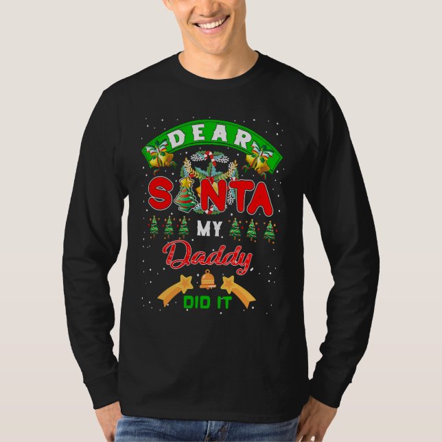 Camiseta Dear Santa My Daddy Did It Funny Christmas Family (Anverso)