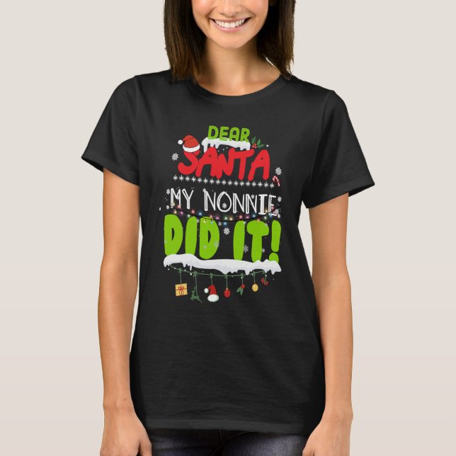 Camiseta Dear Santa My Nonnie Did It Grandma Christmas (Anverso)