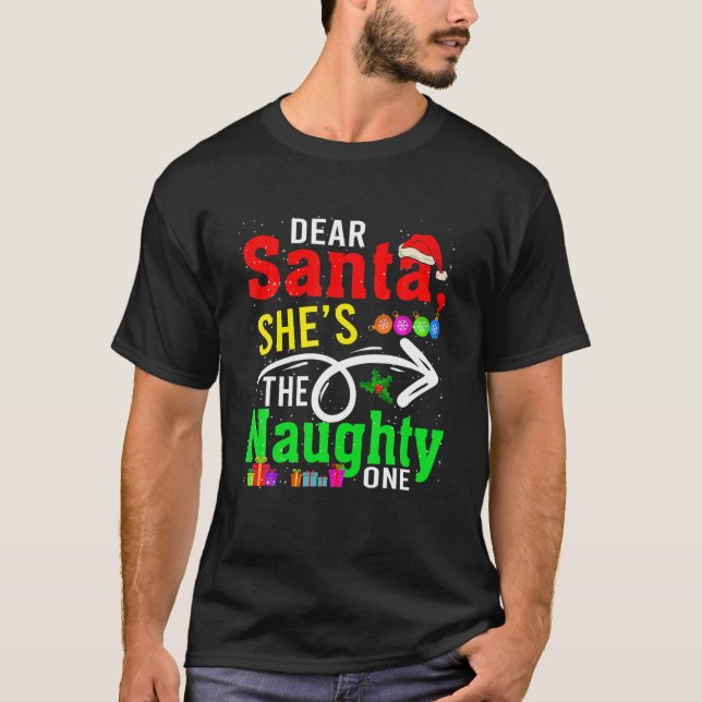 Camiseta Dear Santa My She's The Naughty One Christmas Sant (Anverso)