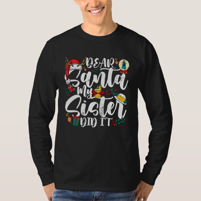 Camiseta Dear Santa My Sister Did I Matching Family Christm (Anverso)