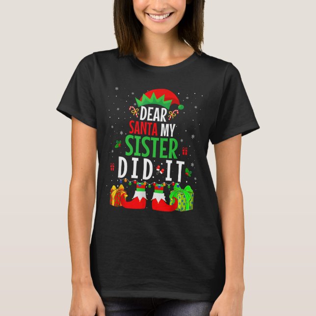 Camiseta Dear Santa My Sister Did It Girls Kids Boys Funny  (Anverso)