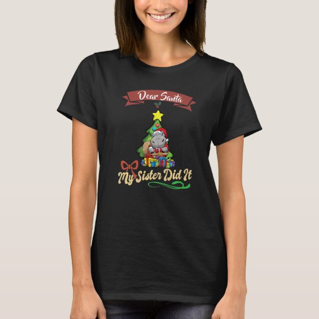Camiseta Dear Santa My Sister Did It Siblings Christmas Pre (Anverso)