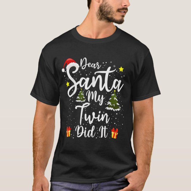 Camiseta Dear Santa My Twin Did It Funny Christmas Outfit P (Anverso)