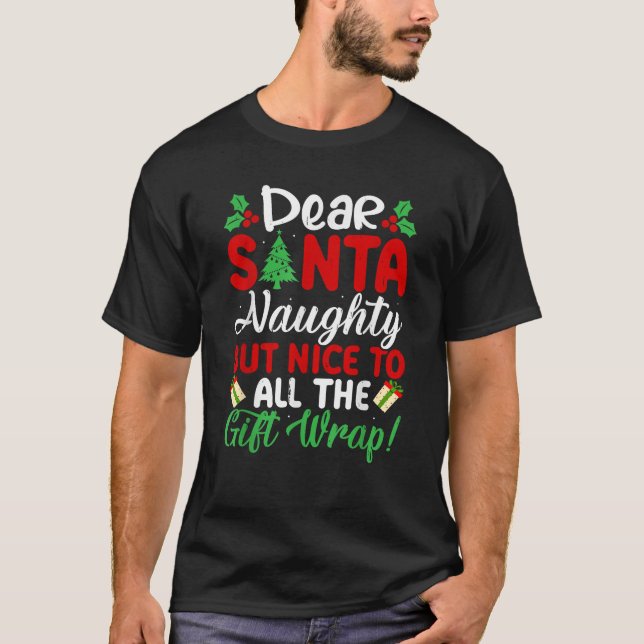 Camiseta Dear Santa Naughty But Nice To All Gift Wrap Funny (Anverso)