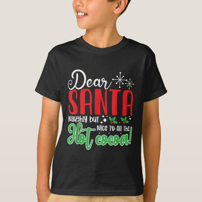 Camiseta Dear Santa Naughty But Nice To All The Hot Cocoa!  (Anverso)