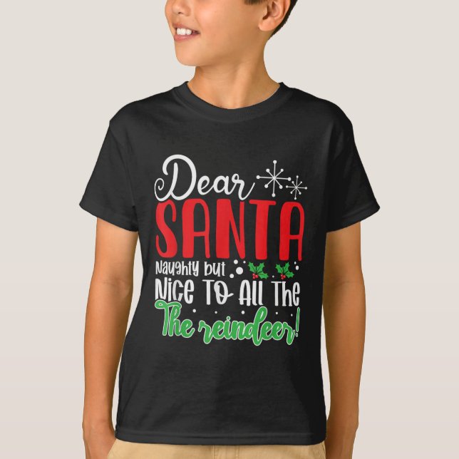 Camiseta Dear Santa Naughty But Nice To All The Reindeer! F (Anverso)