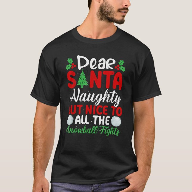 Camiseta Dear Santa Naughty But Nice To All The Snowball Fi (Anverso)