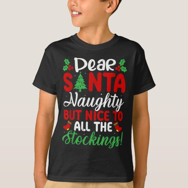 Camiseta Dear Santa Naughty But Nice To All The Stockings!  (Anverso)
