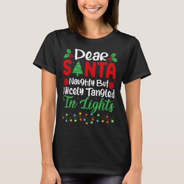 Camiseta Dear Santa Naughty But Nicely Tangled In Christmas (Anverso)