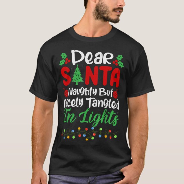 Camiseta Dear Santa Naughty But Nicely Tangled In Christmas (Anverso)