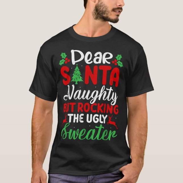 Camiseta Dear Santa Naughty But Rocking Ugly Christmas Swea (Anverso)