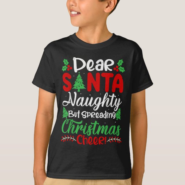 Camiseta Dear Santa Naughty But Spreading Christmas Cheer!  (Anverso)