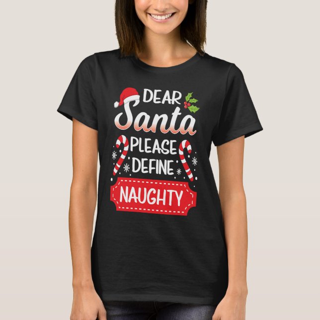 Camiseta Dear Santa Please Define Naughty Christmas Family  (Anverso)