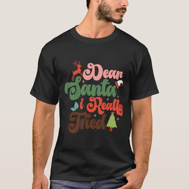 Camiseta Dear Santa Retro Groovy Christmas Holidays T Shirt (Anverso)