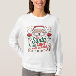 Camiseta Dear Santa The Aunt Made Me Do It – Funny Matching
