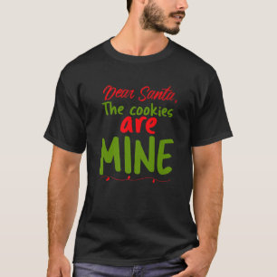 Camiseta Dear Santa The Cookies Are Mine Funny Merry Christ