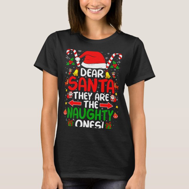 Camiseta Dear Santa They Are The Naughty Ones Funny Christm (Anverso)