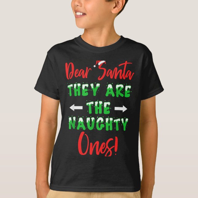 Camiseta Dear Santa They Are The Naughty Ones Funny Christm (Anverso)