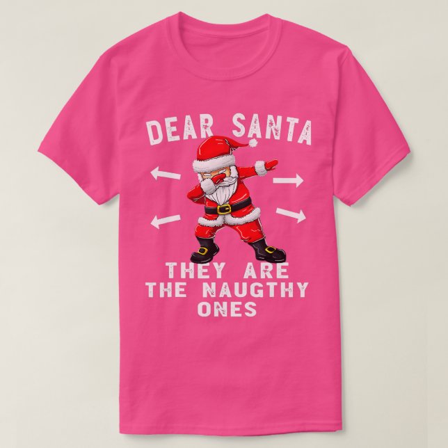 Camiseta Dear Santa They Are The Naughty Ones Funny Christm (Diseño del anverso)