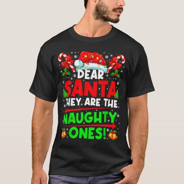 Camiseta Dear Santa They Are The Naugthty One Christmas Xma (Anverso)