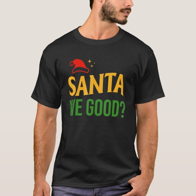 Camiseta Dear Santa We Good Santa Hat Family Matching Chris (Anverso)