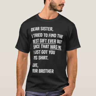 Camiseta Dear Sister Funny Sibling Humor for Sister from Br