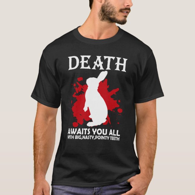Camiseta Death Awaits You All With Big Nasty Pointy Teeth R (Anverso)