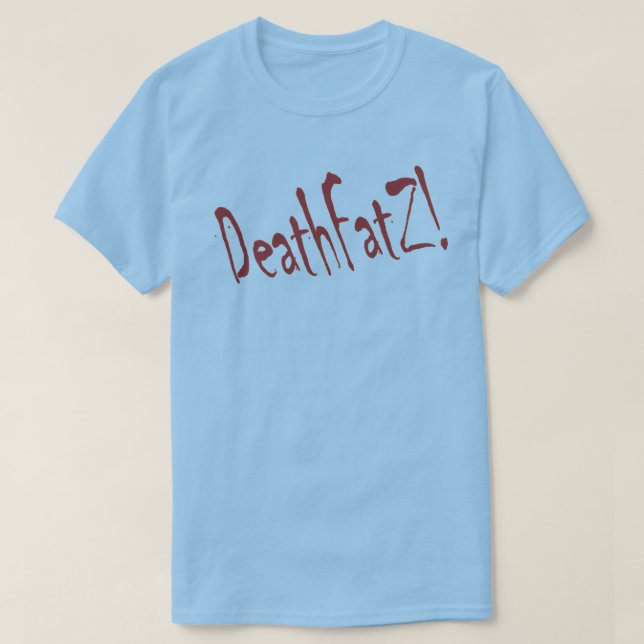 Camiseta ¡DeathFatZ! (Diseño del anverso)