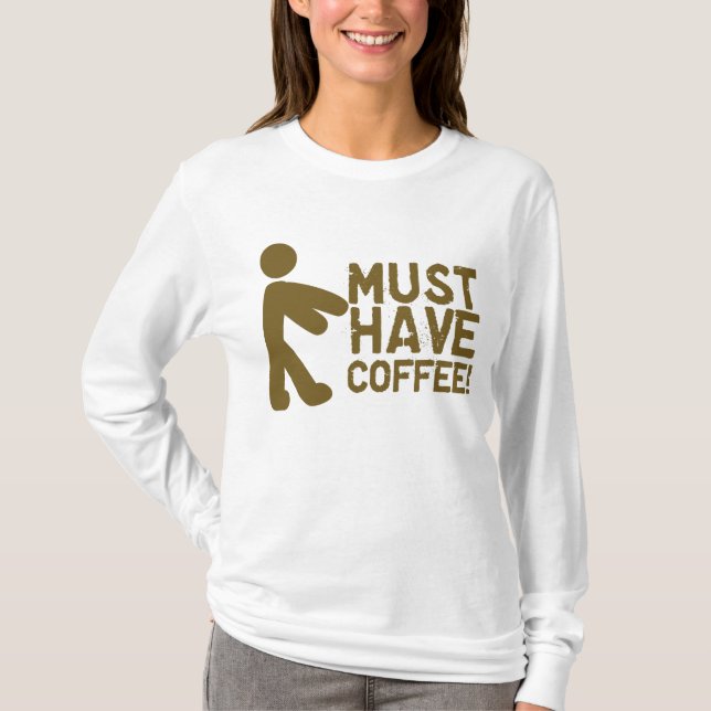 Camiseta ¡Debe comer café! Zombi (Anverso)