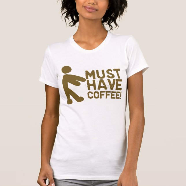 Camiseta ¡Debe comer café! Zombi (Anverso)