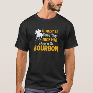 Camiseta Debe ser el día del derby de carreras de caballos