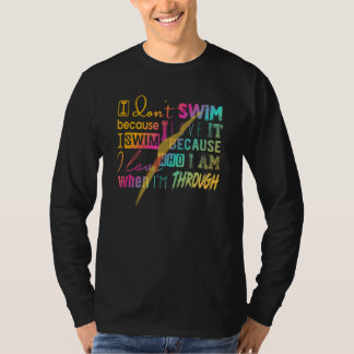 Camiseta Debe tener para los nadadores que no nadé porque m
