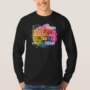 Camiseta Debe tener para los nadadores que no nadé porque m