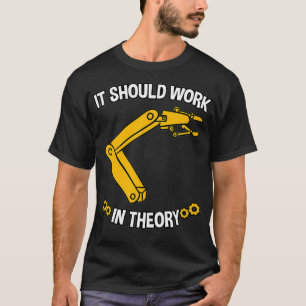 Camiseta Debería Funcionar En Teoría Como Ingeniero De Robó