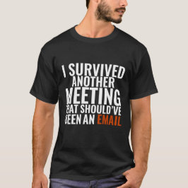 Camiseta "Debería haber sido un correo electrónico" - Humor