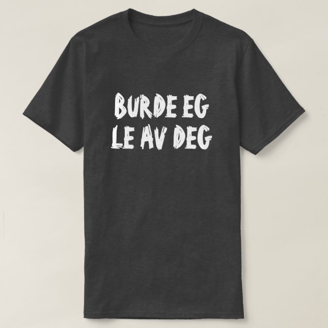 Camiseta debería reírme de ti en negro noruego (Diseño del anverso)